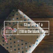 Stories of a (Fill In The Blank) Mom